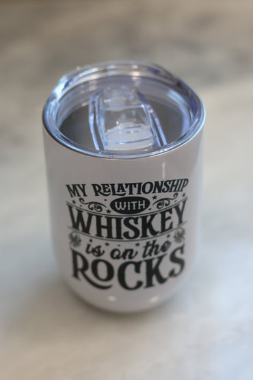 My Relationship with Whiskey is on the Rocks