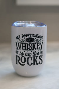 My Relationship wiht Whiskey is on the Rocks